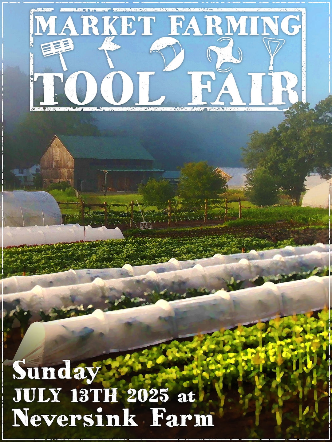 Tool Fair at Neversink Farm July 13th , 2025